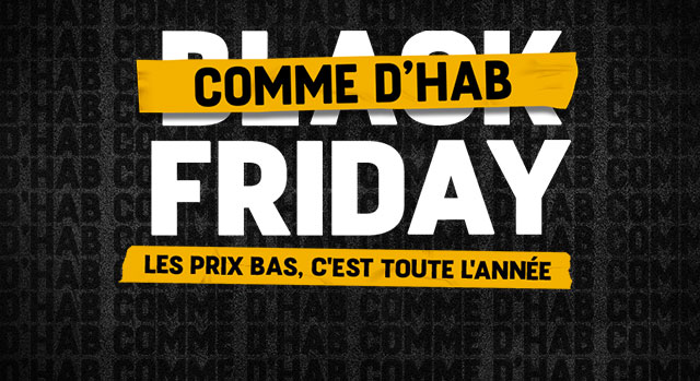Comme d'hab Friday - Les prix bas c'est toute l'année