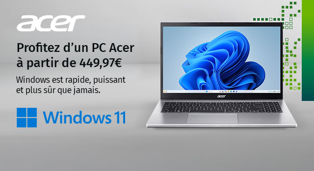 Acer, profitez d'un PC Acer à partir de 449,97€. Windows est rapide, puissant et plus sûr que jamais.