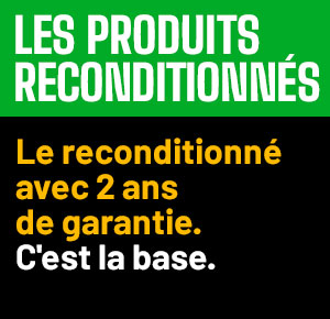 Les produits reconditionnés - Le reconditionné avec 2 ans de garantie, c'est la base