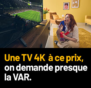 Une TV 4K à ce prix, on demande presque la VAR