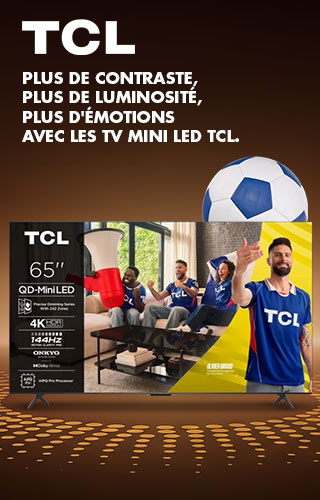 TCL - Plus de contraste, plus de luminosité, plus d'émotions avec les TV mini Led TLC