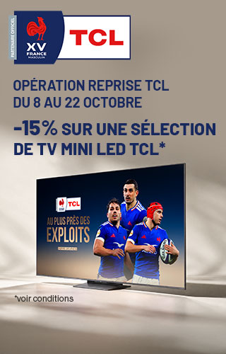 TCL - Opération reprise TCL du 8 au  22 octobre -15% sur une sélection de TV MINI LED TCL