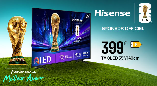 Hisense - Sponsor officiel - TV QLED55 pouces - 140cm - 399€